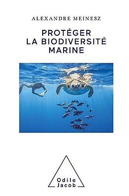 eBook (epub) Protéger la biodiversité marine de Meinesz Alexandre Meinesz