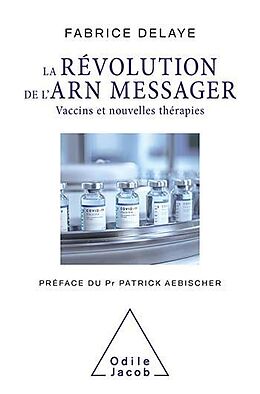 eBook (epub) La Révolution de l'ARN messager de Delaye Fabrice Delaye