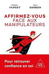 eBook (epub) Affirmez-vous face aux manipulateurs de Fanget Frederic Fanget