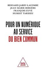 eBook (epub) Pour un numérique au service du bien commun de Jarry-Lacombe Bernard Jarry-Lacombe