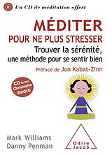 Broché Méditer pour ne plus stresser : trouver la sérénité, une méthode pour se sentir bien de J. Mark G.; Penman, Danny Williams