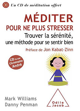 Broché Méditer pour ne plus stresser : trouver la sérénité, une méthode pour se sentir bien de J. Mark G.; Penman, Danny Williams