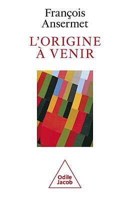 eBook (epub) L' Origine à venir de Ansermet Francois Ansermet