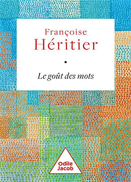 Broché Le goût des mots de Françoise Héritier