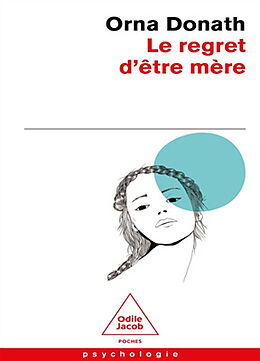 Broché Le regret d'être mère de Orna Donath