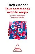E-Book (epub) Tout commence avec le corps von Vincent Lucy Vincent