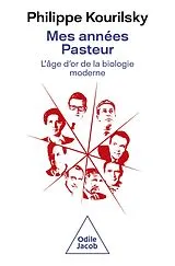 E-Book (epub) Mes années Pasteur von Kourilsky Philippe Kourilsky
