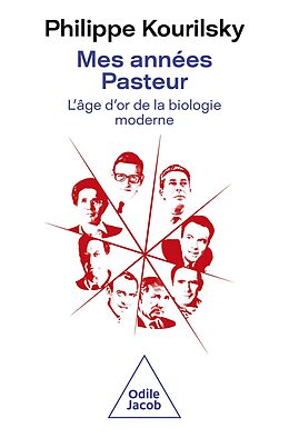 eBook (epub) Mes années Pasteur de Kourilsky Philippe Kourilsky