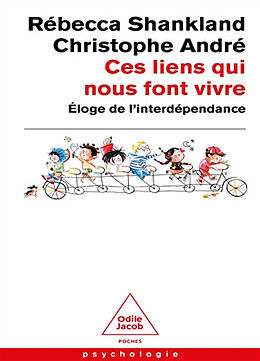 Broché Ces liens qui nous font vivre : éloge de l'interdépendance de Rébecca; André, Christophe Shankland