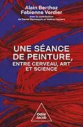 E-Book (epub) Une seance de peinture, entre cerveau, art et science von Berthoz Alain Berthoz