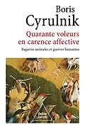 E-Book (epub) Quarante voleurs en carence affective von Cyrulnik Boris Cyrulnik