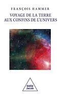 E-Book (epub) Voyage de la Terre aux confins de l'Univers von Hammer Francois Hammer