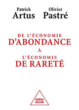 Broschiert De l'économie d'abondance à l'économie de rareté von Patrick; Pastré, Olivier Artus