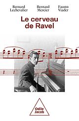 eBook (epub) Le Cerveau de Ravel de Lechevalier Bernard Lechevalier, Mercier Bernard Mercier, Viader Fausto Viader