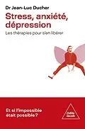 E-Book (epub) Stress, anxiété, dépression von Ducher Jean-Luc Ducher