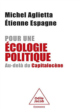 Broché Pour une écologie politique : au-delà du capitalocène de Michel; Espagne, Etienne Aglietta