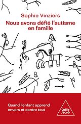 eBook (epub) Nous avons défié l'autisme en famille de Vinziers Sophie Vinziers