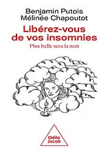 Broschiert Libérez-vous de vos insomnies : plus belle sera la nuit von Benjamin; Chapoutot, Mélinée Putois