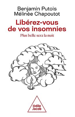 eBook (epub) Liberez-vous de vos insomnies de Putois Benjamin Putois, Chapoutot Melinee Chapoutot