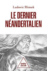 eBook (epub) Le Dernier Néandertalien de Slimak Ludovic Slimak