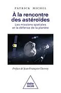 E-Book (epub) À la rencontre des astéroïdes von Michel Patrick Michel