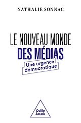 eBook (epub) Le Nouveau Monde des médias de Sonnac Nathalie Sonnac