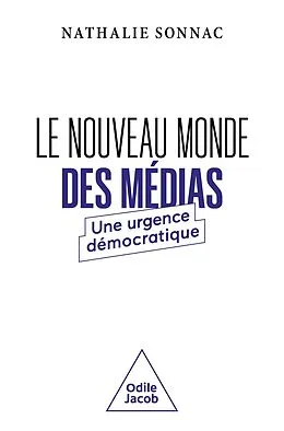 ePUB Le Nouveau Monde des médias von Sonnac Nathalie Sonnac