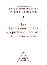 Broché Les Frères musulmans à l'épreuve du pouvoir : Egypte, Tunisie (2011-2021) de Sarah; Vermeren, Pierre Ben Néfissa