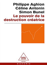 Broché Le pouvoir de la destruction créatrice de Philippe; Antonin, Céline; Bunel, Simon Aghion