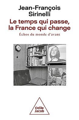 eBook (epub) Le Temps qui passe, la France qui change de Sirinelli Jean-Francois Sirinelli