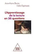 E-Book (epub) L' Apprentissage de la lecture en 36 questions von Bruno Anne-Marie Bruno, Espinoza Odile Espinoza