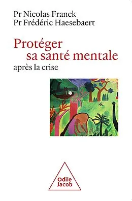 E-Book (epub) Protéger sa santé mentale après la crise von Franck Nicolas Franck, Haesebaert Frederic Haesebaert