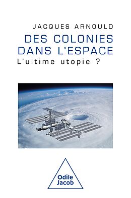 eBook (epub) Des colonies dans l'espace de Arnould Jacques Arnould