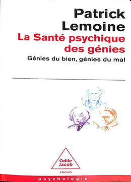 Broché La santé psychique des génies : génies du bien, génies du mal de Patrick Lemoine