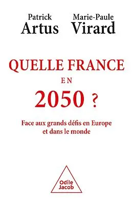 E-Book (epub) Quelle France en 2050 ? von Artus Patrick Artus, Virard Marie-Paule Virard