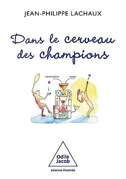 E-Book (epub) Dans le cerveau des champions von Lachaux Jean-Philippe Lachaux