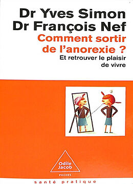 Broché Comment sortir de l'anorexie ? : et retrouver le plaisir de vivre de Yves; Nef, François Simon