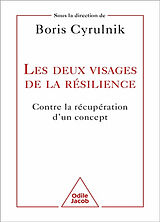 Broché Les deux visages de la résilience : contre la récupération d'un concept de Boris Cyrulnik