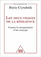 Broschiert Les deux visages de la résilience : contre la récupération d'un concept von Boris Cyrulnik