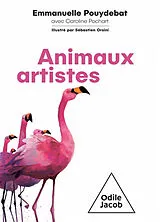 Broschiert Animaux artistes von Emmanuelle; Pochart, C.; Orsini, S. Pouydebat