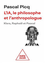 Broché L'IA, le philosophe et l'anthropologue : Klara, Raphaël et Pascal de Pascal Picq