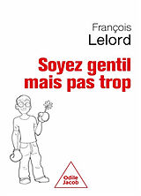 Broché Soyez gentil mais pas trop de François Lelord