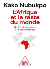 Broché L'Afrique et le reste du monde : de la dépendance à la souveraineté de Kako Nubukpo