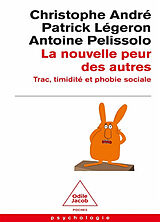 Broché La nouvelle peur des autres : trac, timidité et phobie sociale de Christophe; Légeron, Patrick; Pelissolo, A. André