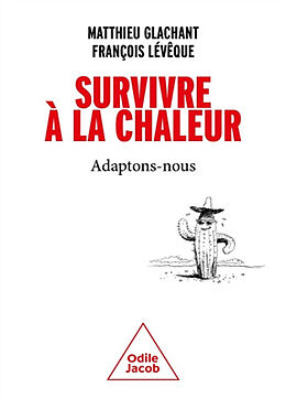 Broché Survivre à la chaleur : adaptons-nous de Matthieu; Lévêque, François Glachant