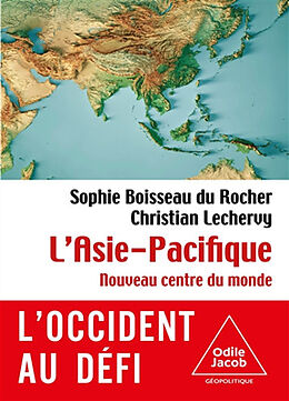 Broché L'Asie-Pacifique, nouveau centre du monde : l'Occident au défi de Boisseau du rocher+l