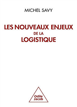 Broché Les nouveaux enjeux de la logistique de Michel Savy