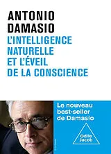 Broschiert L'intelligence naturelle et l'éveil de la conscience von Antonio Damasio