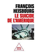 Broschiert Le suicide de l'Amérique von François Heisbourg