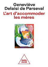 Broschiert L'art d'accommoder les mères von Geneviève Delaisi de Parseval